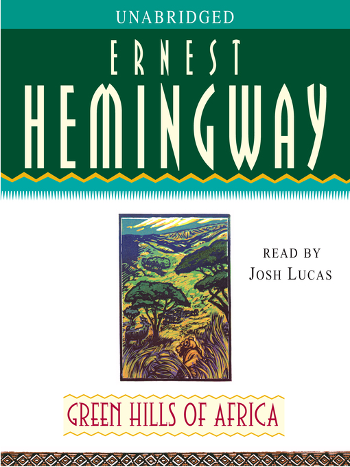 Title details for Green Hills of Africa by Ernest Hemingway - Available